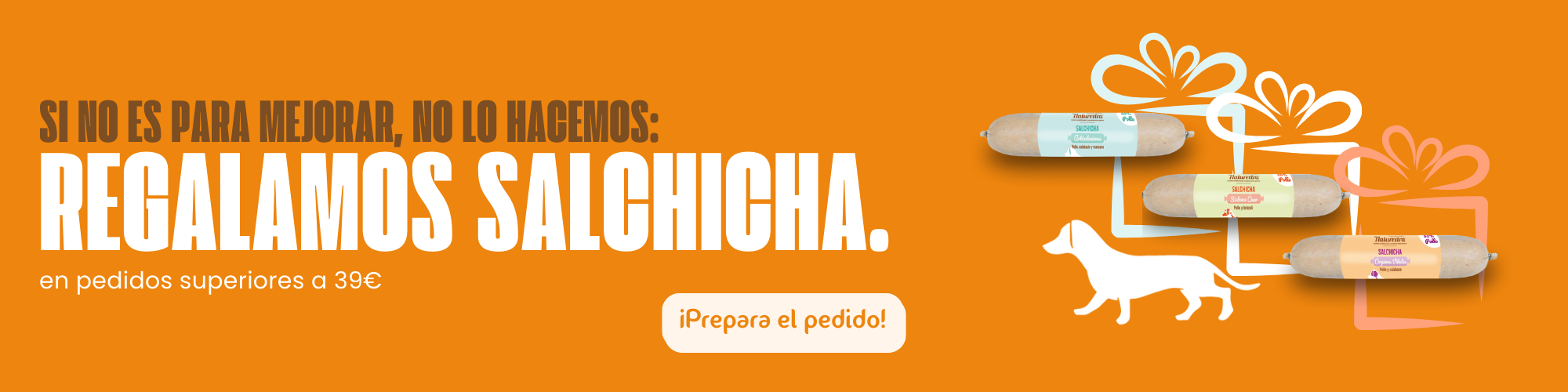 ¡REGALAMOS SALCHICHAS EN PEDIDOS SUPERIORES A 39€! 