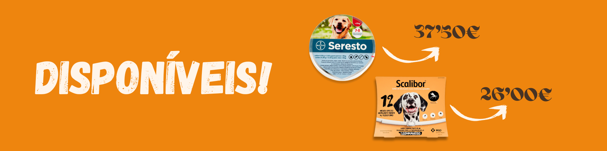 SCALIBOR E SERESTO disponíveis!