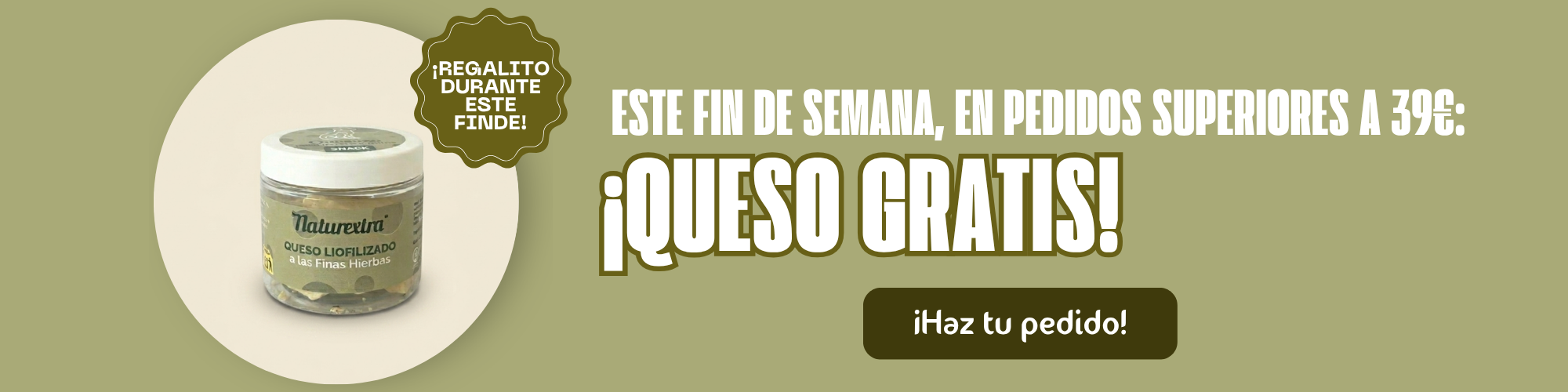 ¡ESTE FIN DE SEMANA QUESAZO DE REGALO! 