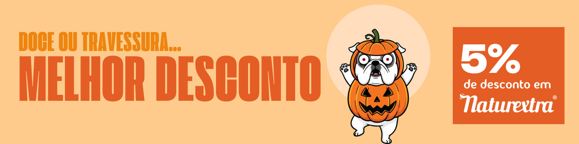 Os monstros não existem, mas os descontos sim ? –5% na Naturextra.